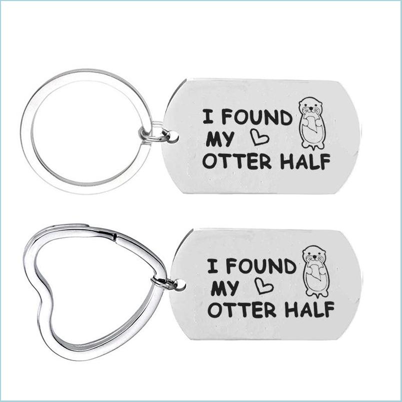 

Key Rings I Found My Otter Half Stainless Steel Round Metal Letter Key Chain Rings For Men Women Car Keys Ring Pendant Friend Gift W Dhmxo