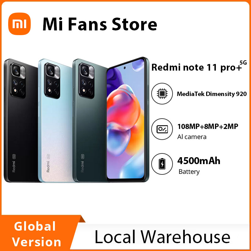 

Global Version Xiaomi Redmi Note 11 Pro plus 5G 6GB 128GB / 8GB 256GB Smartphone 120W HyperCharge 120Hz AMOLED 108MP Dimensity 920