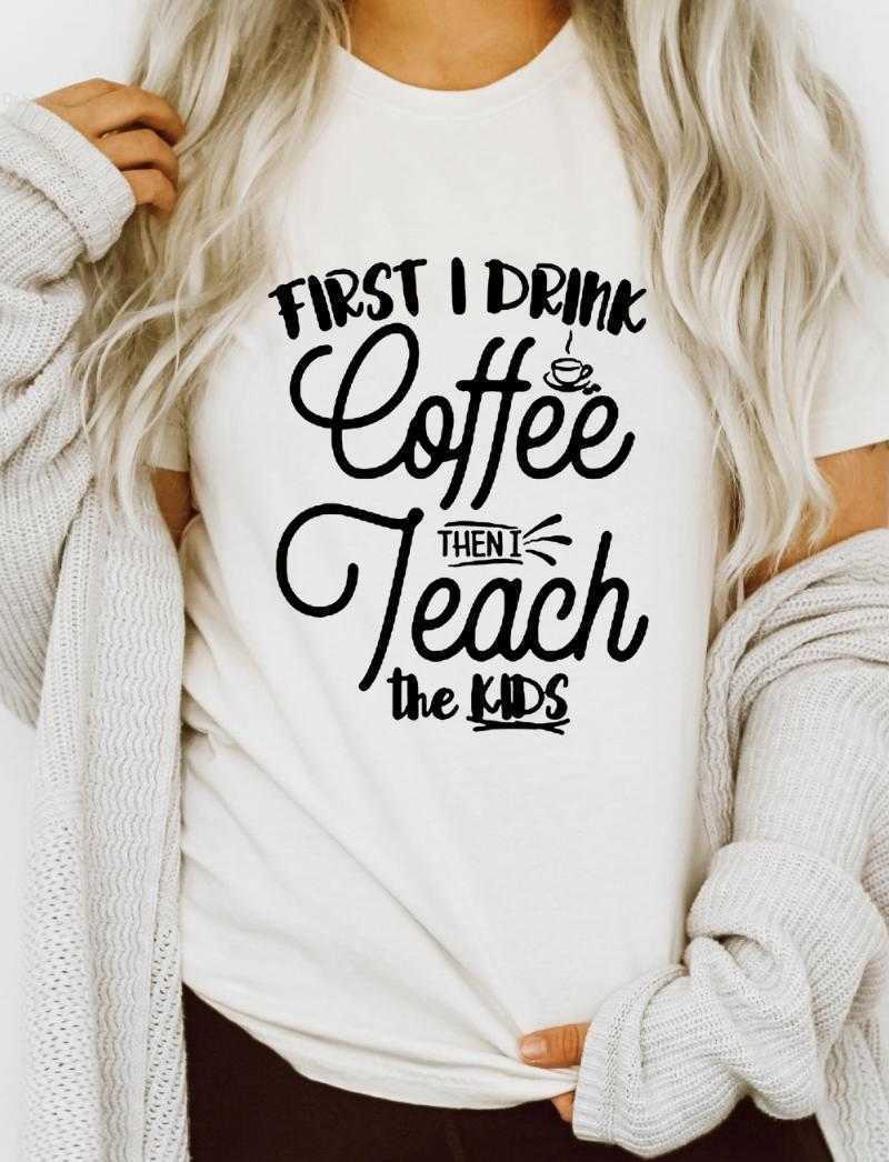 

Women's T-Shirt First Coffee Then Teach Print Women Teacher Slogan Gift Aesthetic Vintage Tops Female Casual Tees Clothes Ropa De MujerWomen, Null-fstwh-
