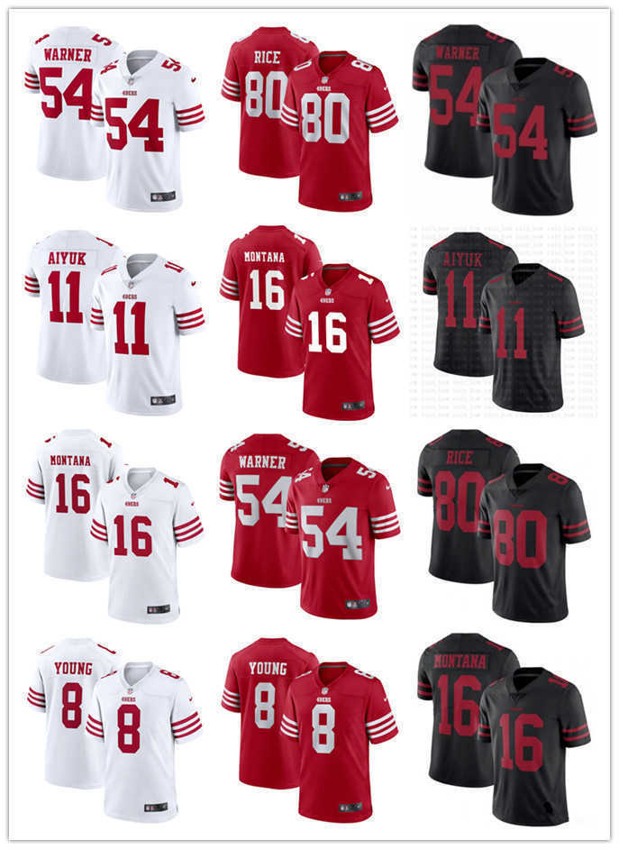 

Football Jerseys Men Womens Youth San Francisco''49ers''54 Fred Warner 16 Joe Montana 8 Steve Young 80 Jerry Rice 11 Brandon Aiyuk, Color