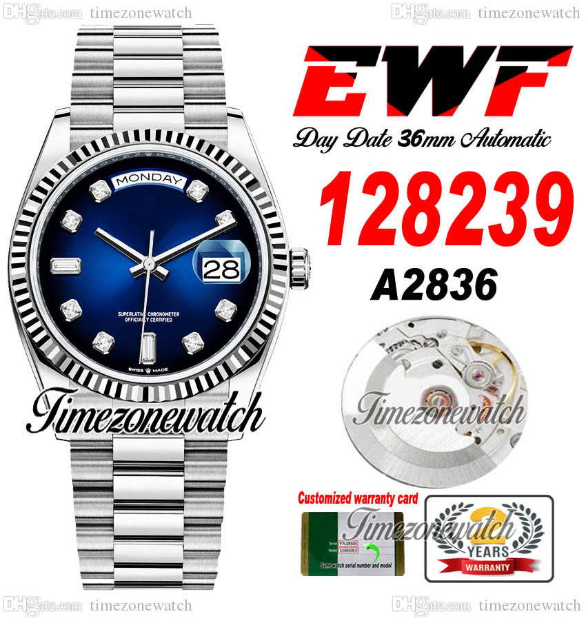 

EWF DayDate 36mm 128239 A2836 Automatic Mens Watch Eta D-Blue Dial Diamonds Markers OysterSteel Bracelet Same Serial Card Super Edition Timezonewatch F6, Custom warranty card