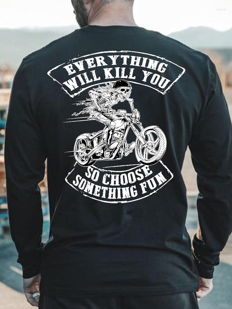 

Men' Hoodies Everything Will Kill You Motorcycle Men' & Sweatshirts Autumn Long-sleeved T-shirt Round Collar Slim Cotton Shirt, Black
