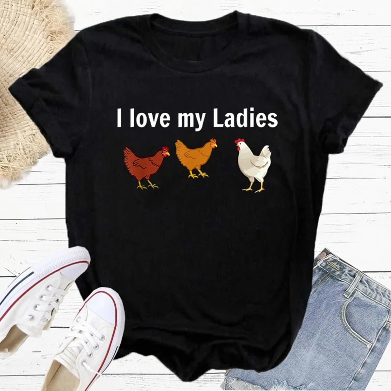 Print I Love My Ladies Letter Women Summer Fashion Short Sleeve Tee Female Y2K Casual Tshirt Animal Chiken Graphic TShirt S194 240416