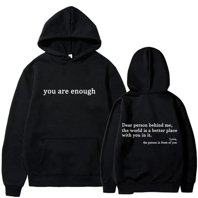 2025 Trendy You are enough Hoodie Mens and Womens Pullover Retro Street Hip Hop Unisex Selling Top 251201