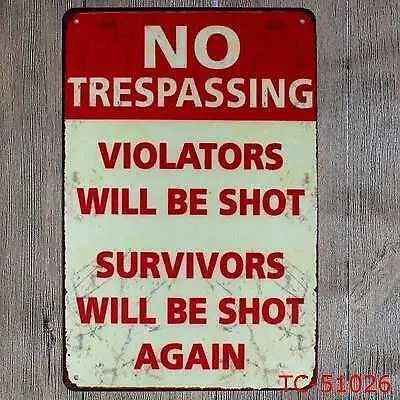 q1Metal Tin Warning Sign No Trespassing Violators Will be Shot Gate Garden Yard-AluminumM251114-image-1084652547