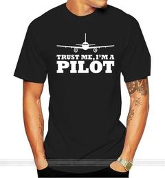 Fashion Trust Me Im A Pilot Mens Unisexe Tshirt Plane Flying Airplane Aviation Gift Tee Shirt 2204233620466