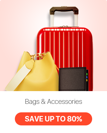 Fashion Accessories & Bags; Hand-Picked Stores; Smoking Hot Deals UP TO 80% OFF