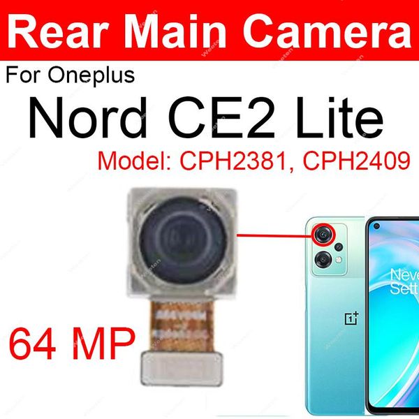 Pour OnePlus OnePlus Nord CE CE2 Lite 5G arrière principal arrière arrière principal face avant Frontal Selfie Camera Module Remplacement