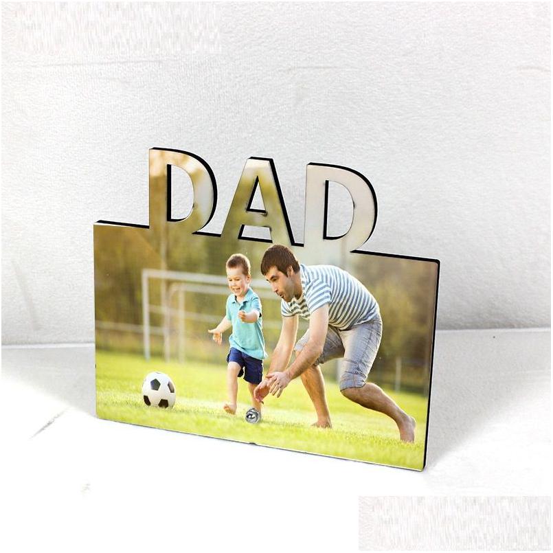 Frames And Mouldings Mdf Sublimation Blank Po Frame Fathers Day Mothers 2022 Sublimating White Family Heat Transfer Picture Drop Del Dhofl