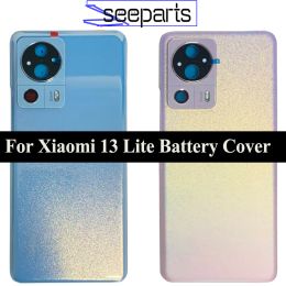 Cadres du nouveau couvercle pour le couvercle de la batterie Xiaomi 13 Lite Panneau arrière Boîtier arrière Boîtier MI13 Lite Battery Cover avec objectif