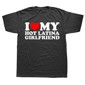 Grappig ik hou van mijn latina-vriendin t shirts zomerstijl grafisch katoen streetwear korte mouw verjaardagscadeaus merk t-shirt 240429