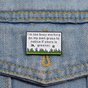 Broches en émail de plantes vertes, je suis trop occupé à travailler sur ma propre broche en émail en métal, Badge de revers en métal créatif d'herbe d'amour, broches de mode