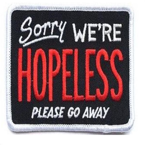 HANDSOME SORRY WE'RE HOPELESS BRODERIE PATCH MOTORCYCLE CLUB VEST OUTLAW BIKER MC JACKET PUNK IRON ON PATCH 234a