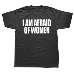 Ik ben bang voor vrouwen t -shirt mannen mode t -shirt katoen grappige letter tops tee boy tees cadeaus camiseta zomer 240521