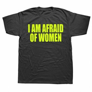 J'ai peur des femmes T-shirt hommes Fi T-shirt Cott T-shirt drôle lettre hauts T-shirt femmes T-shirt garçon t-shirts cadeaux Camiseta été 42YM #
