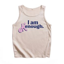 I Am Kenough Tank Tops Vest TShirt Man Woman Streetwear 240426