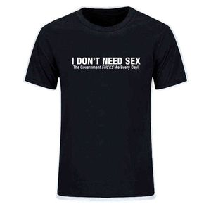 No necesito sexo, el gobierno me folla todos los días, camisetas con estampado divertido de letras para hombres, camiseta informal de manga corta con cuello redondo, talla europea G1222