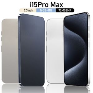 I15 Pro Max mobiele telefoons 7,3 inch Smartphone 4G LTE 5G Android OS RAM 256G 512G 1 TB Camera 48MP 108MP Face ID GPS Octa Core Android Mobiele telefoon Hoge configuratie