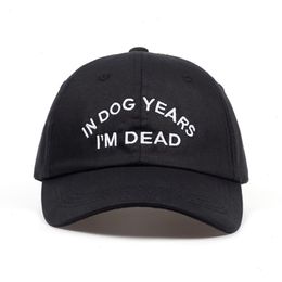 In Dog Years Im Dead Casquette de Baseball Broderie Papa Chapeau 100 Coton Mots à la Mode Snapback Unisexe Mode Réglable