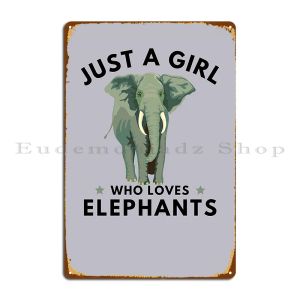 Juste une fille qui aime les éléphants Metal Plaque Club Party Garage Garage Poster Poster Poster