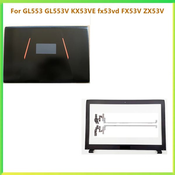 Coque arrière pour ordinateur portable LCD, cadre avant, cadre de lunette, étui pour ASUS GL553 GL553V KX53VE fx53vd FX53V ZX53V 240307