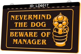 LD6017 Never Mind The Dog Beware Of Manager Light Sign Gravure 3D LED Vente en gros au détail