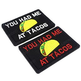 Liberwood Vous m'avez eu chez Tacos Badge en boucle de boucle de titulades appliquée Tacos Broidered Patch Tactical Tactical Appliquée