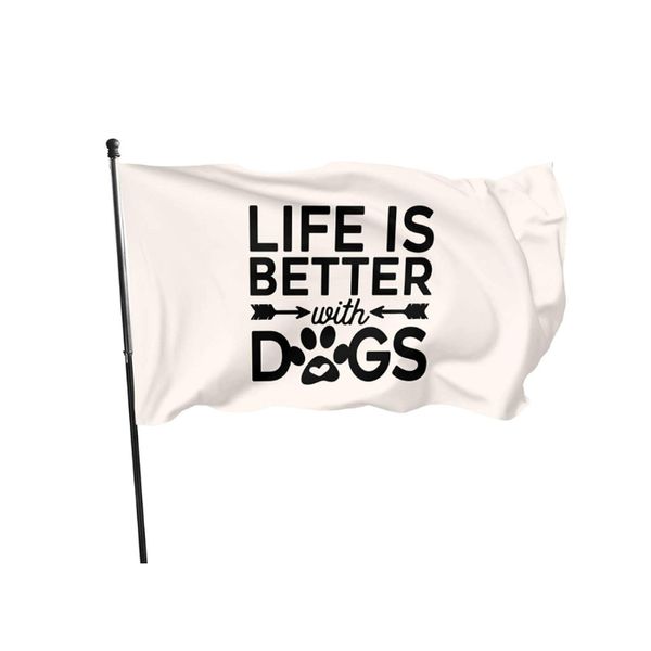 La vie est meilleure avec des chiens, drapeaux 3x5 pieds, en Polyester 100D, bannières extérieures américaines, couleurs vives, haute qualité, deux œillets en laiton