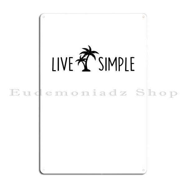 Live Simple Palm Tree Metal Club Home Club Diseñando diseños Póster de letrero de placa de pared