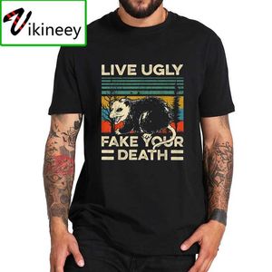 Leef lelijk nep je dood T-shirt net als een Possum Retro Tshirt EU Size Ademend 100% katoen Tops Tee 210629