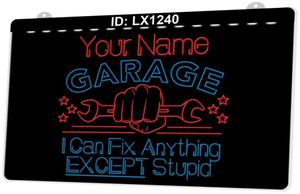 LX1240 Your Names Garage I Can Fix Anything Except Stupid Lichtbord Dubbele kleur 3D-gravure254F23643402502905