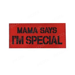Mama zegt dat ik speciale infraroodreflecterende IR -patches tactische militaire patches woorden stickges stickers ben voor kleding