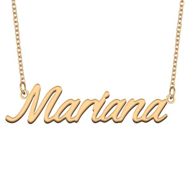Mariana nombre collar colgante personalizado personalizado para mujeres niñas niños mejores amigos Regalos para madres Acero inoxidable chapado en oro de 18 quilates