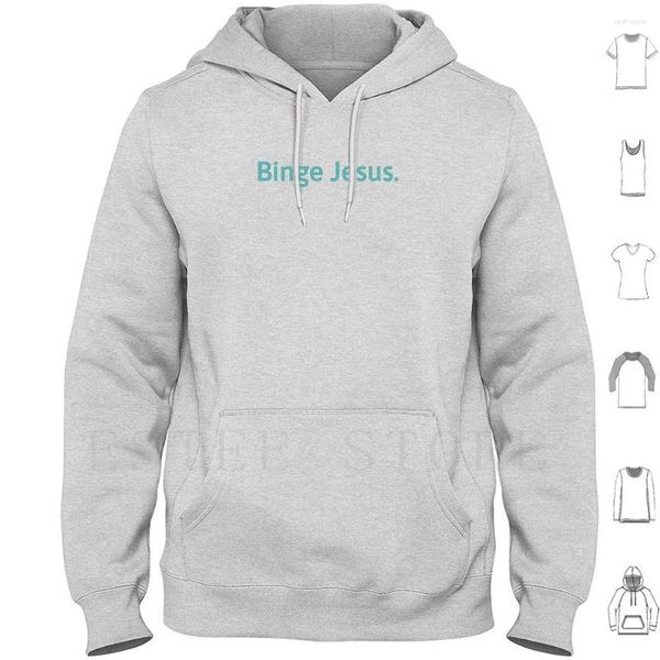 Sweats à capuche pour hommes Binge Jesus. Manches longues Jesus Christian Church Love God Movie Quote Funny Chosen