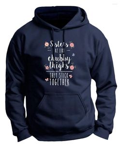 Sweats à capuche pour hommes Funny Sister Gifts Sisters Are Like Chubby Thighs Sweat à capuche Premium Sweat Hommes Femmes