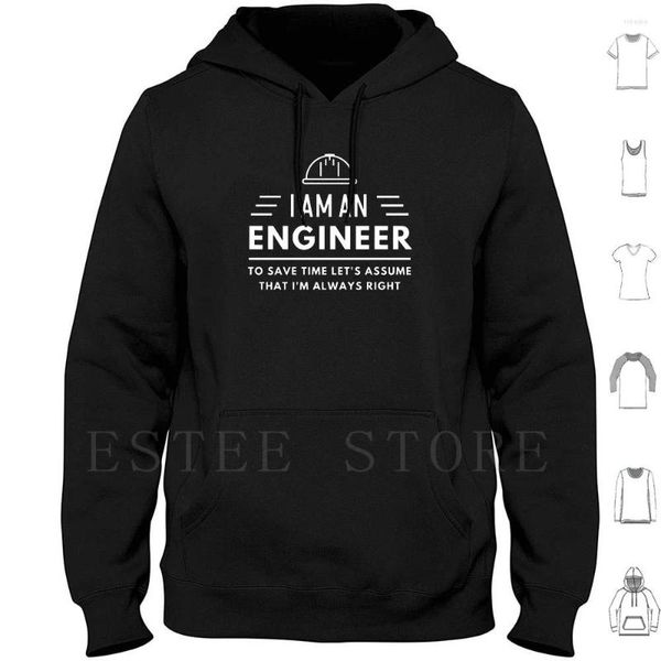 Sweats à capuche pour hommes Je suis un ingénieur pour gagner du temps I#39; ; M Toujours raison Suppose que je suis