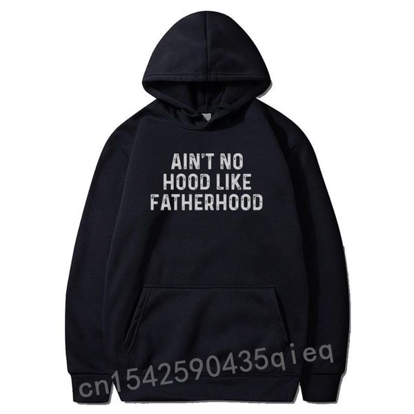 Sweats à capuche pour hommes Sweatshirts Aint No Hood Like Fatherhood Pocket Cadeaux de fête des pères Papa Company Imprimer pour les femmes Hoods à capuche SudaderaMen's