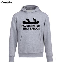 Sweats à capuche pour hommes Sweatshirts Paddle Faster I Hear Banjos Film Nouveauté Sarcastique Hommes Très Drôle Sweat À Capuche Mode Polaire Sweat À Capuche Hip Ho