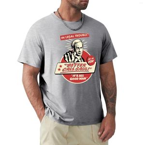 Polos pour hommes Better Call Saul - It's All Good Man T-shirt Vêtements esthétiques Tops d'été Sweat-shirts Hommes