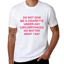 Herenpolo's Geef me onder geen enkele omstandigheid een sigaret, wat ik ook zeg T-shirt Tops T-shirts Grafische T-shirts voor heren