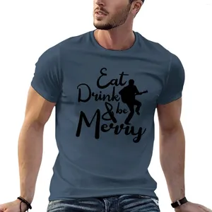 Herenpolo's Eat Drink Be Merry T-shirt Tops Blouse Effen heren-T-shirts