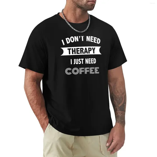Polos para hombres No necesito terapia, solo camiseta de café, ropa estética, ropa de moda coreana, camisetas