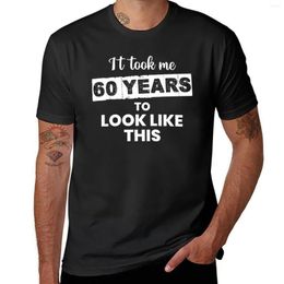 Polos pour hommes Il m'a fallu soixante ans pour ressembler à ce T-shirt Chemisier Graphiques à séchage rapide T-shirt Chemises blanches unies Hommes