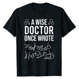 T-shirts masculins Un sage médecin a écrit un médecin écriture manuscrit drôle t mascules femmes t-shirts imprimés courte