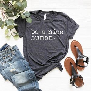 T-shirts pour hommes Be A Nice Human Shirt Graphic Tee Brunch Weekend Boating Workout Comfy