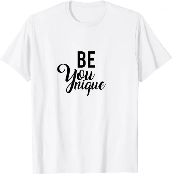 T-shirts pour hommes Be You-Unique - Pour femmes hommes, citation de motivation, T-shirt de citation