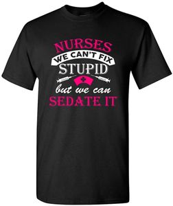 T-shirts pour hommes pour hommes 2023 Funny Nurses We Can't Fix Stupid But Can Calme It Humor DT Adult T-Shirt Tee