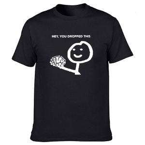 T-shirts pour hommes Funny Hey You Dropped This Your Brain Sarcasm T-shirts Graphique Coton Streetwear À Manches Courtes Harajuku T-shirt Hommes 230418