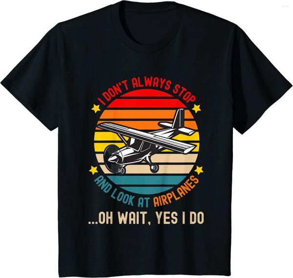 T-shirts pour hommes Funny I Don't Always Stop And Look At Airplanes T-shirt