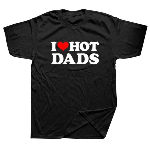 Camisetas divertidas de I Love Hot Dads para hombre, camisetas con corazón rojo, ropa informal de algodón con gráfico, camiseta Harajuku de manga corta con cuello redondo, ropa para hombre